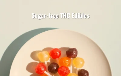 Sugar-free THC Edibles: A Better Experience?