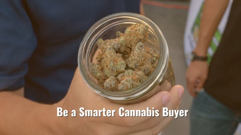 Hand holding an open glass jar filled with cured cannabis flower buds and the title “Be a Smarter Cannabis Buyer”