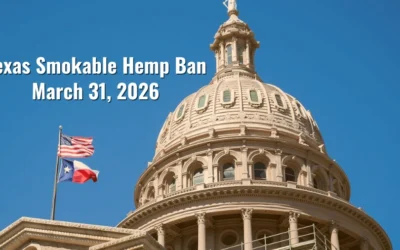 Texas Smokable Hemp Ban Takes Effect March 31, 2026: What It Means for You