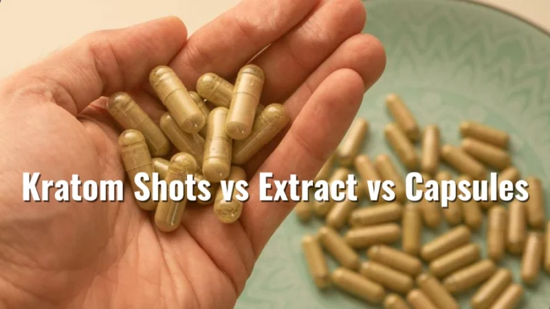 A person grabbing some kratom capsules and the title "Kratom Shots vs Extract vs Capsules"
